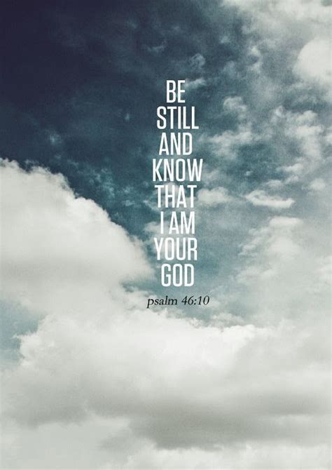 Best Of Be Still And Know That I Am God Wallpaper Friend Quotes