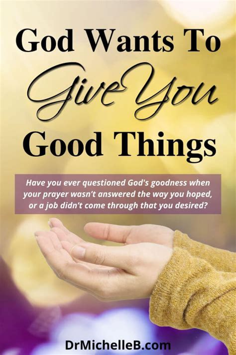 God Wants To Give Us Good Things Dr Michelle Bengtson