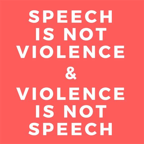 Speech Is Not Violence And Violence Is Not Speech Briancarnellcom