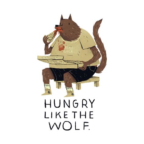 Hungry Like The Wolf Wolf T Shirt Teepublic