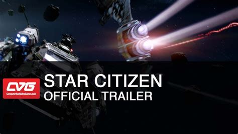 Star Citizen Official Trailer Youtube