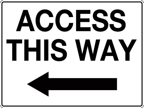 Access This Way Left Arrow Sign