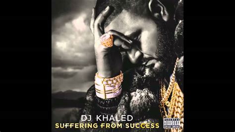 This the 2nd song off of dj khaled's suffering from success. DJ Khaled - Suffering from Success (feat. Ace Hood ...