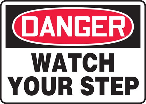 Watch Your Step Osha Danger Safety Sign Mstf