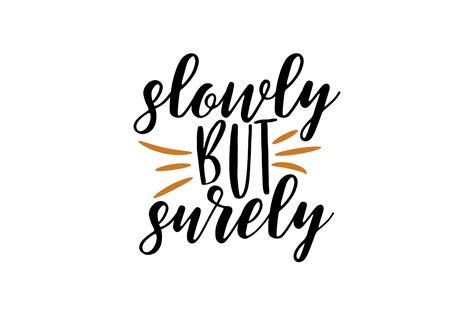 Slowly But Surely Graphic By Craftbundles · Creative Fabrica