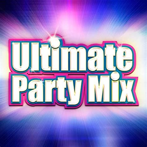 Ultimate Party Mix De Ultimate Party Mixers En Amazon Music Amazones