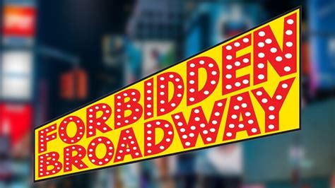 Forbidden Broadway Sets Summer Broadway Premiere Broadway Direct