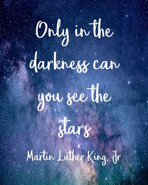 Martin Luther King Quote Only In The Darkness Can You See The Stars