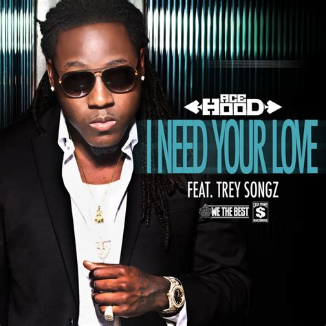 Ace Hood I Need Your Love Feat Trey Songz Hiphop N More