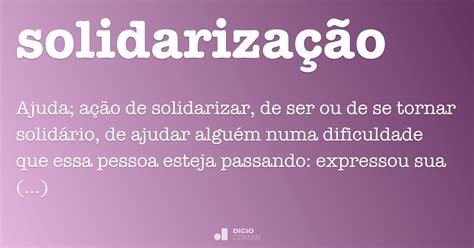 Solidarização Dicio Dicionário Online De Português
