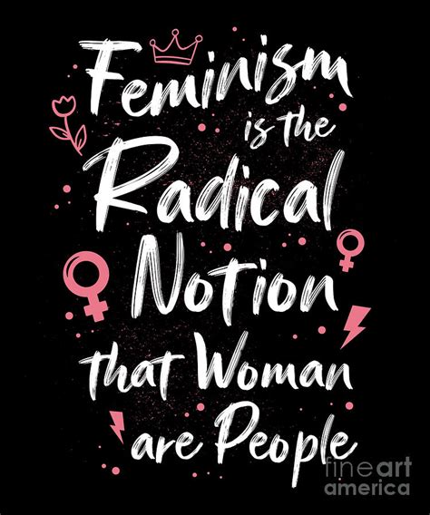 Feminism Radical Notion Definition Womens Empowerment Digital Art By