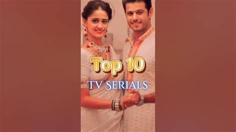 Top 10 Indian Tv Shows Or Serials Hindi 2023 Top10 India Youtube