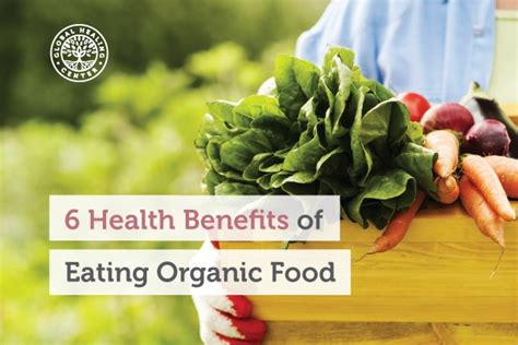 6 Health Benefits Of Eating Organic Food