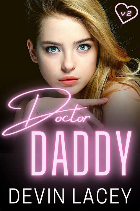 Doctor Daddy V2 Taboo Ddlg Noncon Dubcon Forced Virgin Erotica Romance By Devin Lacey Goodreads