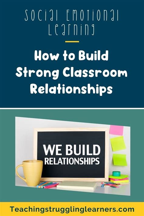 How To Build Strong Classroom Relationships In 2021 Teaching