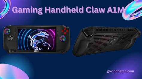 The First Gaming Handheld Claw A1m With Core Ultra From Msi By