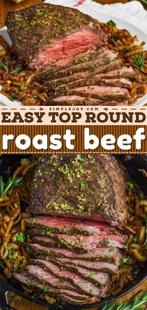 Easy Top Round Roast Beef Recipe Beef Top Round Roast Recipe Cooking