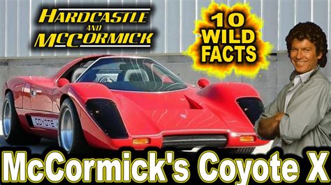 10 Wild Facts About Mccormicks Coyote X Hardcastle And Mccormick Youtube