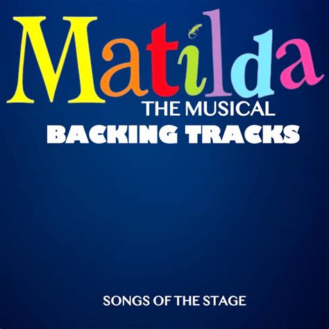 These tracks are perfect for use by students, singers, and actors in auditions, rehearsals, shows, and even. Matilda The Musical - Backing Tracks | Songs Of The Stage