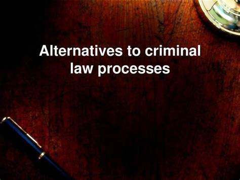 Alternatives To Criminal Law Processes Ppt Download