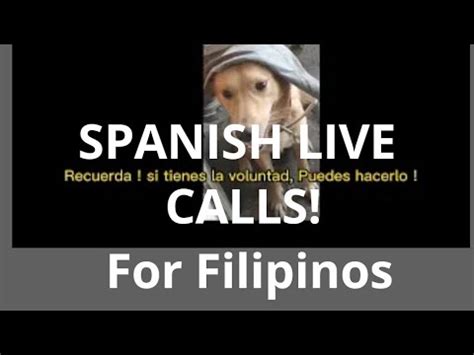 Spanish Bilingual Philippines Spanish Live Calls For Filipino Youtube
