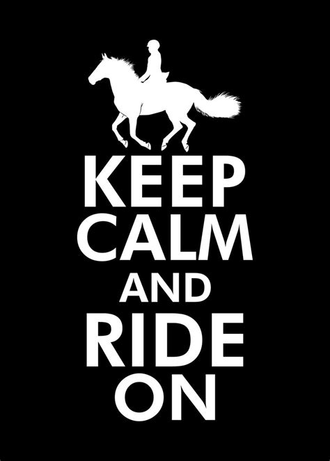 Keep Calm And Ride On Poster By Bananadesign Displate