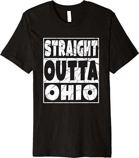 Straight Outta Ohio Funny T Idea Premium T Shirt Clothing