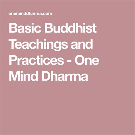 Basic Buddhist Teachings And Practices One Mind Dharma Teachings