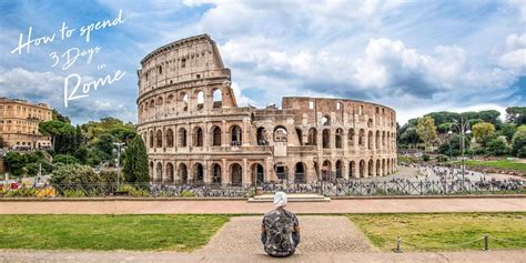The Ultimate 3 Days In Rome Itinerary With A Map