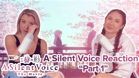 Silent Voice Reaction Movie Part 1 Youtube
