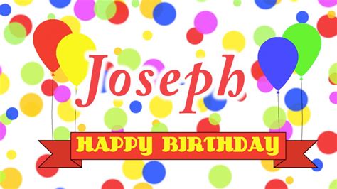 Happy Birthday Joseph Song Youtube