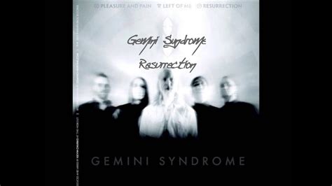 Gemini Syndrome Resurrection Youtube