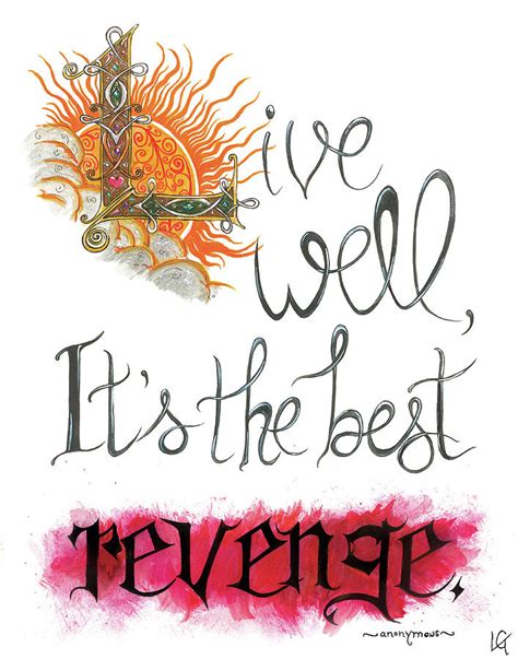 Live Well Its The Best Revenge Drawing By Lee Gelwicks Fine Art