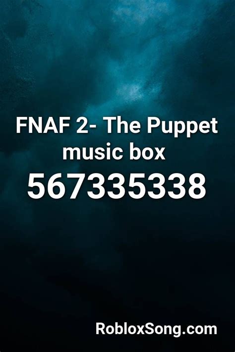 Fnaf 2 The Puppet Music Box Roblox Id Roblox Music Codes Fnaf