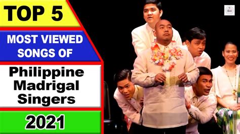 Philippine Madrigal Singers L Top Five Most Viewed Songs 2022 Youtube