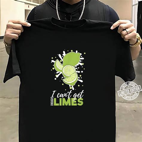 I Cant Get Limes Cool Lemon Juice Drinker Shirt