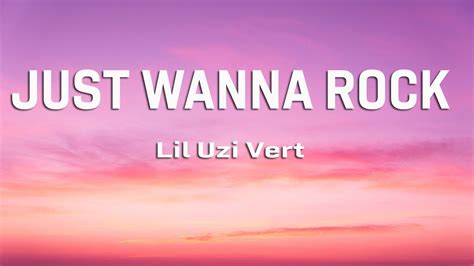 Lil Uzi Vert Just Wanna Rock Lyrics Youtube