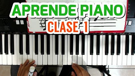 clase 1 como tocar el piano fàcil y ràpido para principiantes youtube