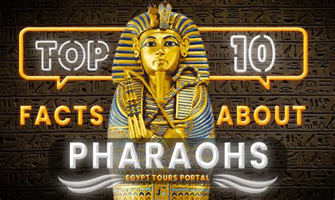 Top 10 Facts About Egyptian Pharaohs Egyptian Pharaohs Secrets