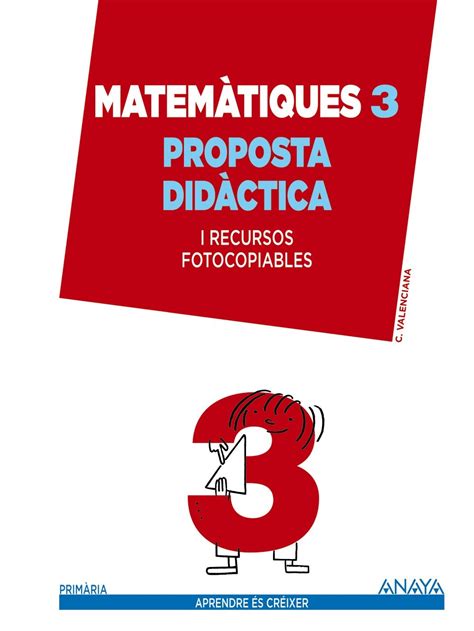 Matemàtiques 3 Proposta Didàctica Aprendre és Créixer Ferrero De