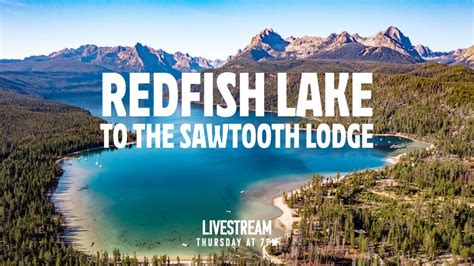 🔴 How 2 Hike Redfish Lake To The Sawtooth Lodge Youtube