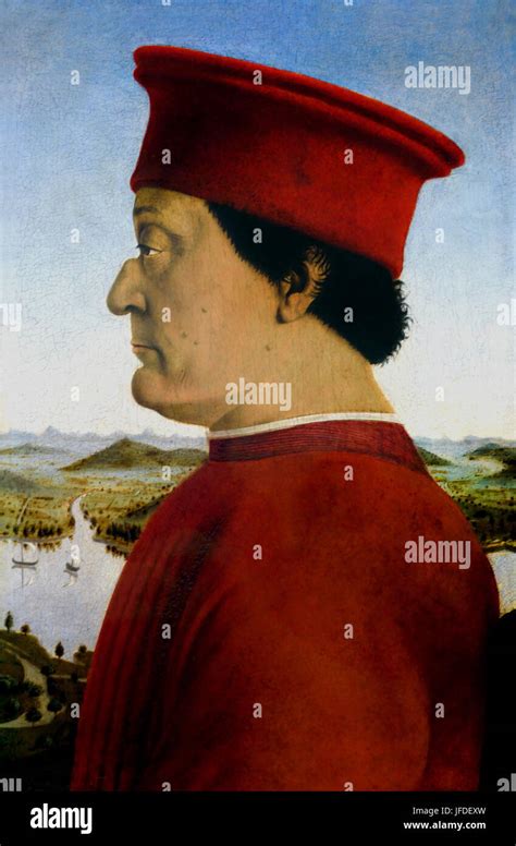 The Duke Urbino 1465 1472 Piero Della Francesca 1415 1492 Was An