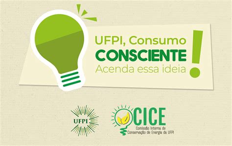 ufpi lança campanha para estimular consumo consciente e sustentável de energia elétrica