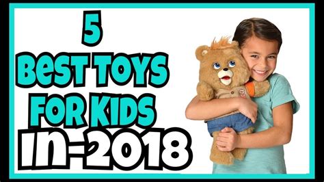 5 Best Toys For Kids In 2018 You Must See Youtube