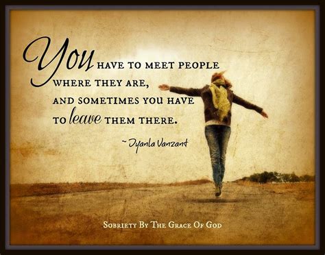 You Have To Meet People Where They Are And Sometimes You Have To Leave