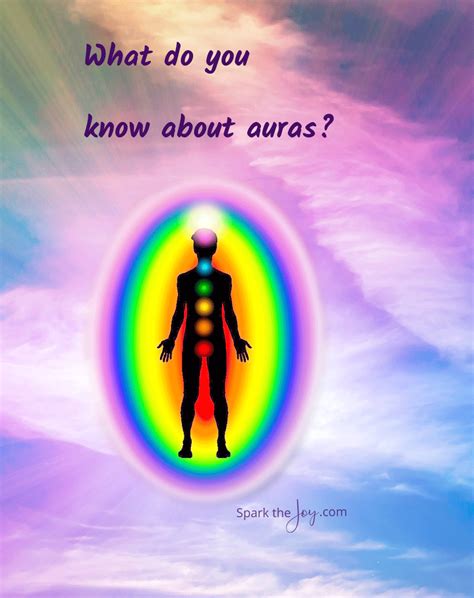 What Do You Know About Auras Spark The Joy Auras Did You Know