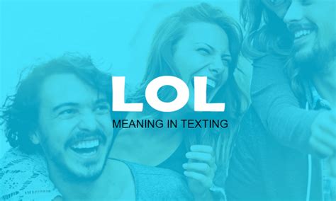 What Does Lol Mean Lol Meaning In Texting Ranker Online