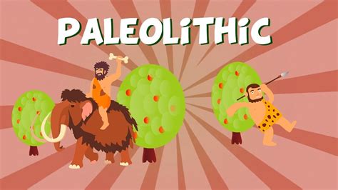 🐈 Characteristics Of Paleolithic People Main Characteristics Of