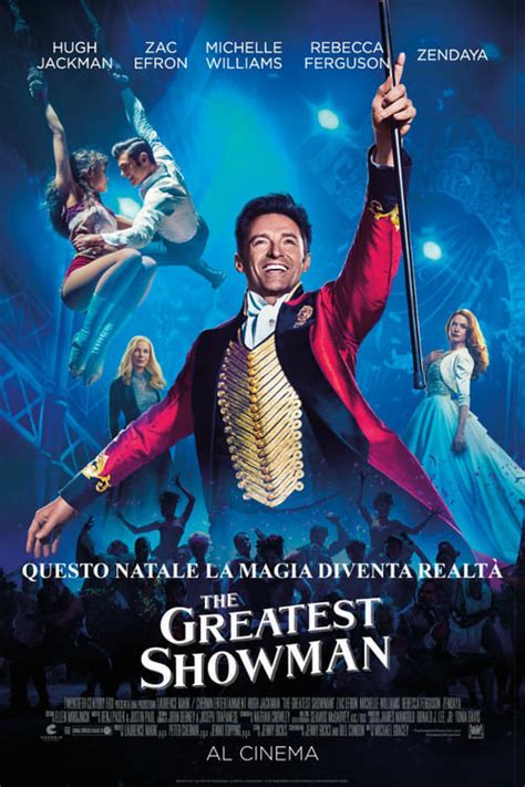 No one ever made a difference being like everyone else. The Greatest Showman Streaming ITA HD - Il Genio Dello ...