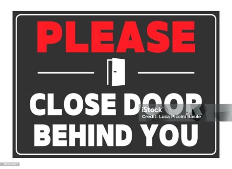 Please Close Door Behind You Notice And Courtesy Sign With Door Symbol